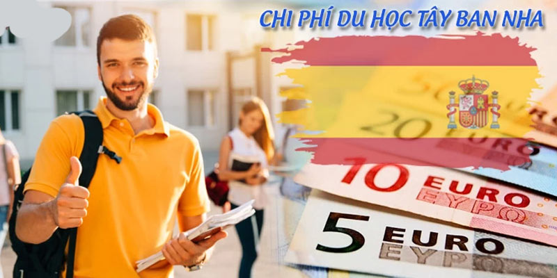 Chi phí du học Tây Ban Nha năm 2025