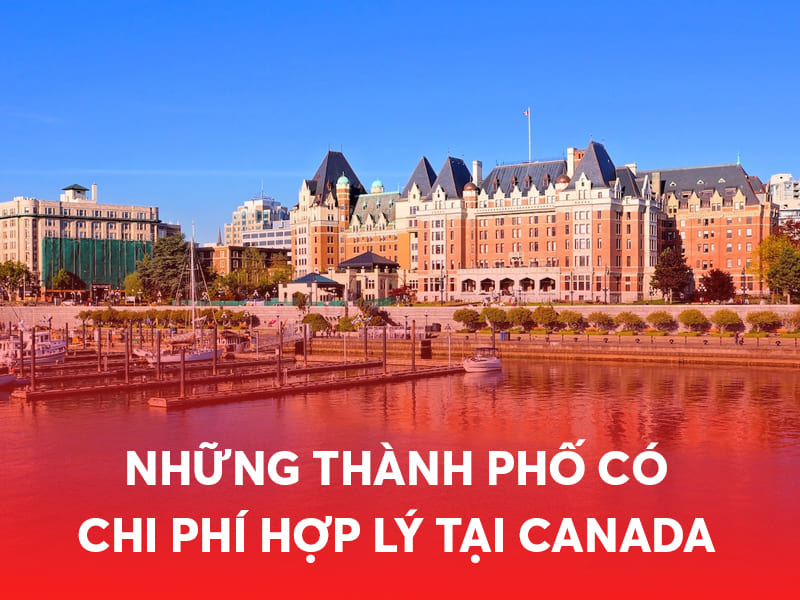 Các thành phố du học Canada có chi phí hợp lý nhất