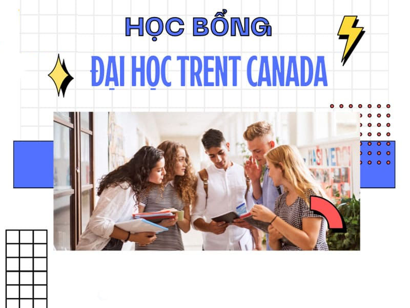 Tìm Hiểu Cơ hội học bổng 100% học phí tại Đại học Trent, Canada
