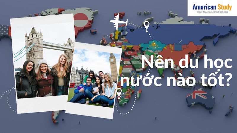 Tiêu chí cốt lõi khi lựa chọn quốc gia du học